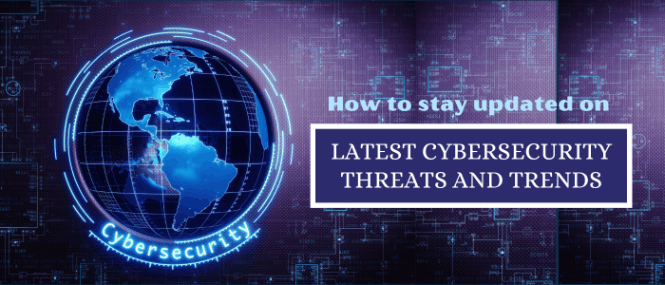 Latest Cybersecurity threats